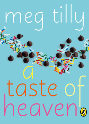 A Taste Of Heaven by Meg Tilly
