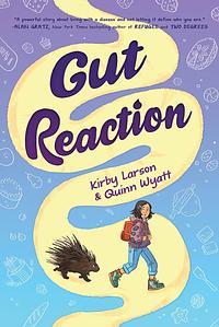 Gut Reaction by Kirby Larson, Quinn Wyatt