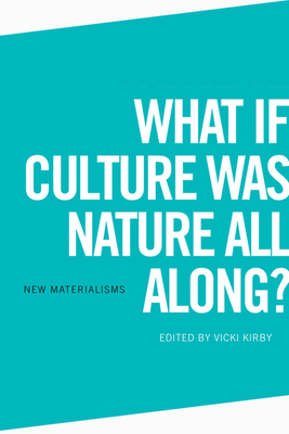 What If Culture Was Nature All Along? by 
