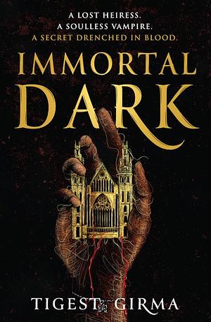 Immortal Dark by Tigest Girma