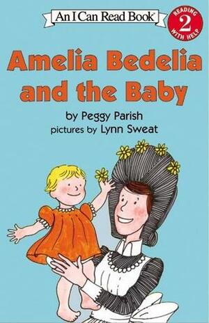 Amelia Bedelia and the Baby by Peggy Parish, Lynn Sweat