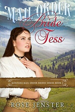 Mail Order Bride Tess by Rose Jenster