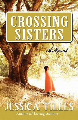 Crossing Sisters by Jessica Tilles