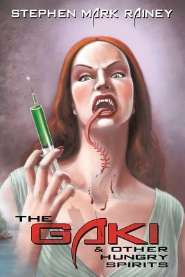The Gaki and Other Hungry Spirits by David G. Barnett