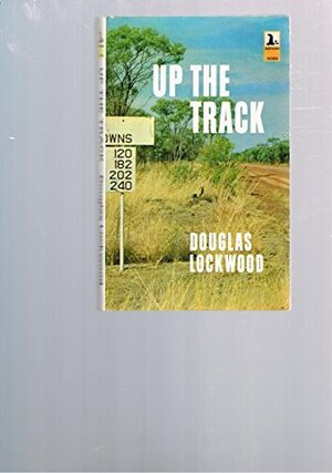 Up the track by Douglas Lockwood