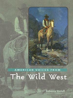 The Wild West by Rebecca Stefoff