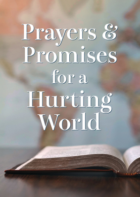 Prayers and Promises for a Hurting World by Laura Freudig