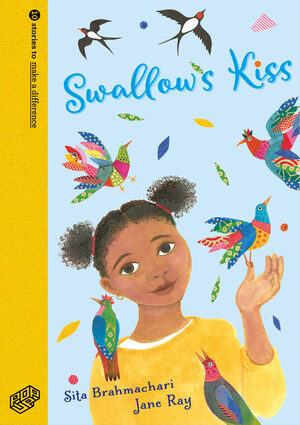Swallow's Kiss by Sita Brahmachari