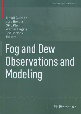 Fog and Dew Observations and Modeling by 