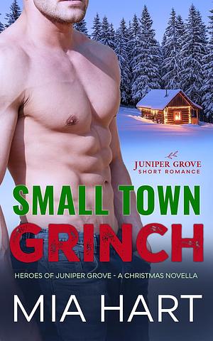 Small Town Grinch by Mia Hart