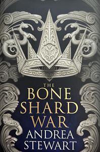 The Bone Shard War by Andrea Stewart