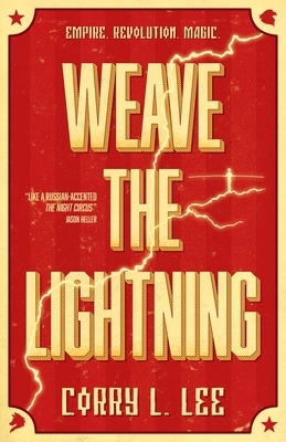 Weave the Lightning by Corry L. Lee