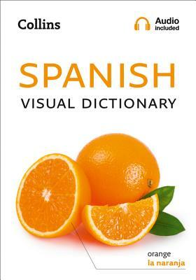 Collins Spanish Visual Dictionary by Collins Dictionaries