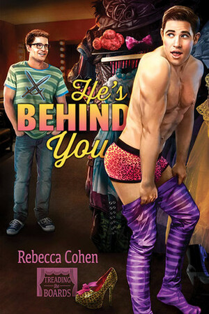 He's Behind You by Rebecca Cohen