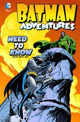 Batman Adventures: Need to Know by Dan Slott, Ty Templeton