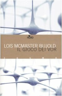 Il gioco dei Vor by Lois McMaster Bujold
