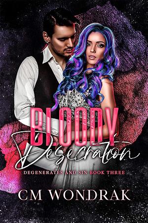 Bloody Desecration by C.M. Wondrak