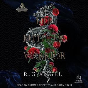 Her Ruthless Warrior by R.G. Angel