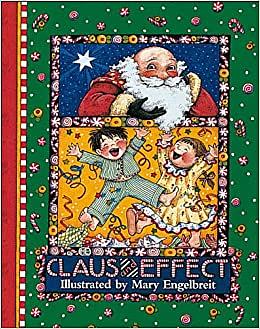 Claus And Effect by Mary Engelbreit