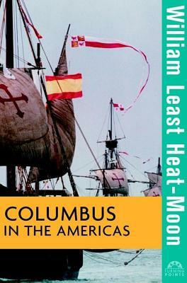 Columbus in the Americas by William Least Heat Moon
