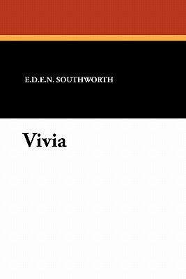 Vivia by E.D.E.N. Southworth