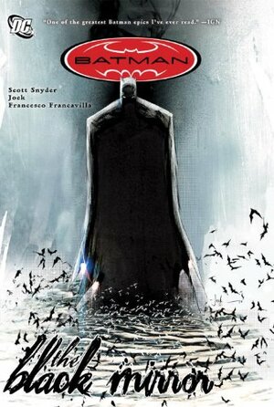 Batman: The Black Mirror by Scott Snyder