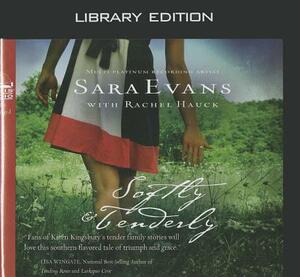 Softly and Tenderly (Library Edition) by Sara Evans, Rachel Hauck