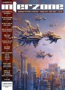 Interzone 213, December 2007 by Andy Cox, Aliette de Bodard, John Clute, Benjamin Rosenbaum, John Paul Catton, Chris Roberson, Steve Bein, Jason Stoddard, John Phillip Olsen