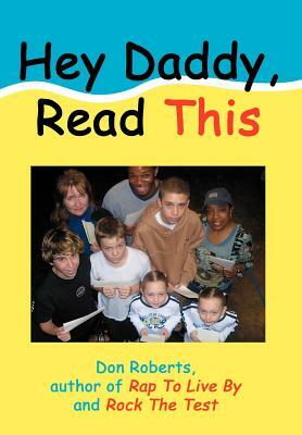 Hey Daddy, Read This by Don Roberts