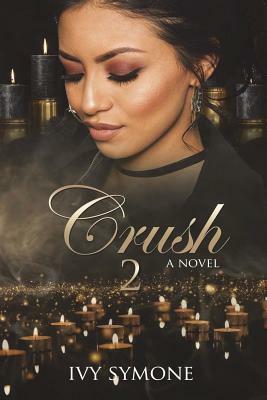 Crush 2 by Ivy Symone