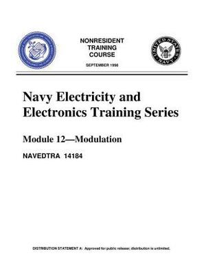 The Navy Electricity and Electronics Training Series: Module 12 Modulation: Modulation Principles, discusses the principles of modulation by United States Navy