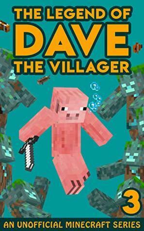 Dave the Villager 3: An Unofficial Minecraft Book by Dave Villager