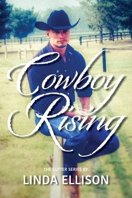 Cowboy Rising by Linda Ellison