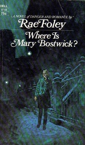 Where Is Mary Bostwick? by Elinore Denniston, Rae Foley