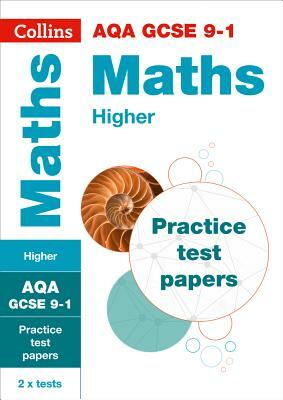 Collins GCSE 9-1 Revision - Aqa GCSE 9-1 Maths Higher Practice Test Papers by Collins Gcse