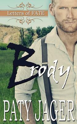 Brody: Letters of Fate by Paty Jager