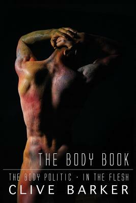 Clive Barker's the Body Book by Clive Barker