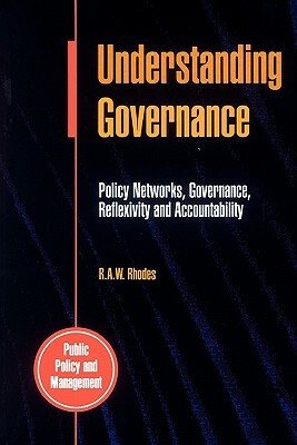 Understanding Governance by Fay Rhodes, R. A. W. Rhodes