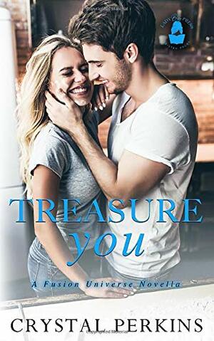 Treasure You by Crystal Perkins