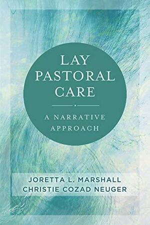 Lay Pastoral Care: A Narrative Approach by Joretta L. Marshall