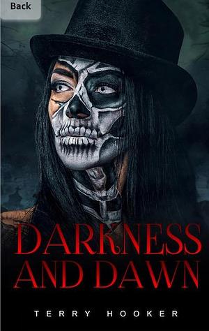 Darkness andDawn by Terry Hooker