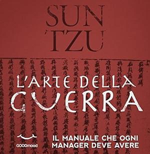 ZU SUN - L ARTE DELLA GUERRA by Sun Tzu