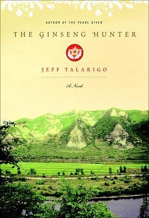 The Ginseng Hunter by Jeff Talarigo