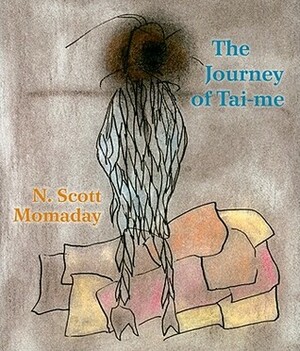 The Journey of Tai-me by N. Scott Momaday