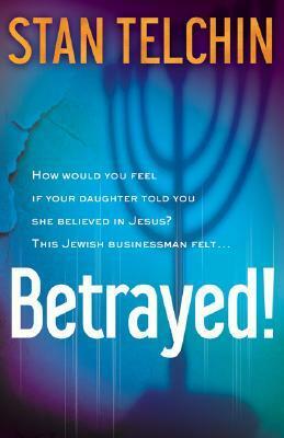 Betrayed! by Stan Telchin