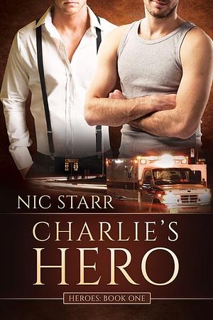 Charlie's Hero by Nic Starr