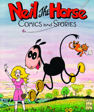 The Collected Neil the Horse by Katherine Collins, Trina Robbins