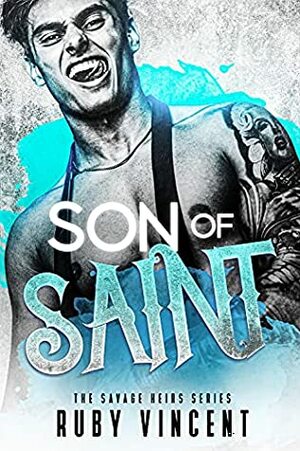 Son of Saint: A Dark Romance by Ruby Vincent