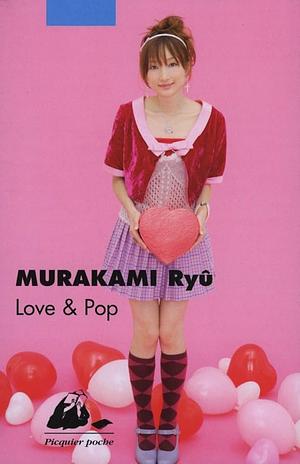 Love & Pop by Sylvain Cardonnel, Ryū Murakami