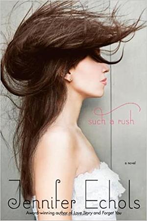 Such a Rush by Jennifer Echols